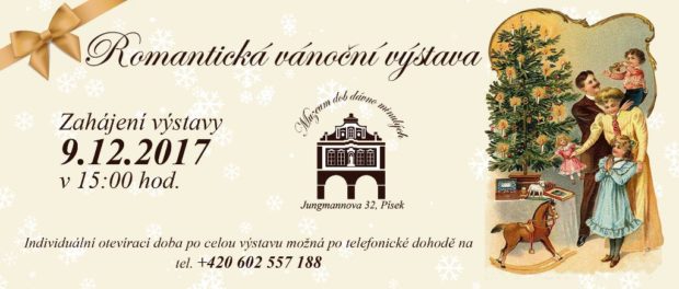 Muzeum dob dávno minulých „Romantická vánoční výstava“ pořádaná vystavovatelkou a sběratelkou Milenou Drtinovou